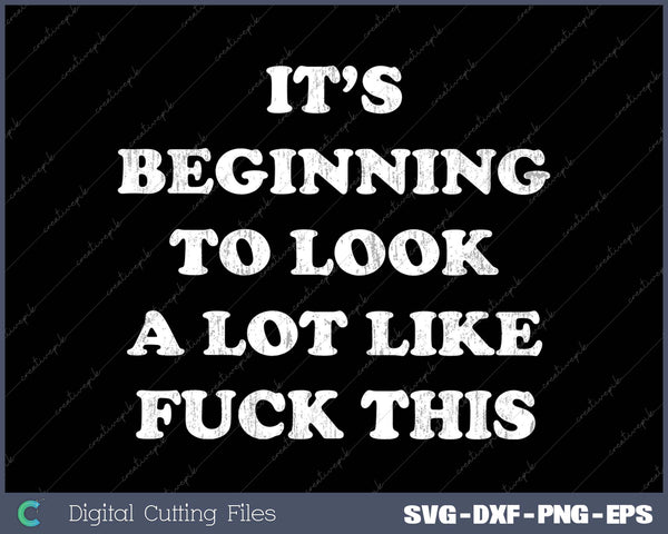 Mens It's Beginning to Look A Lot Like Fck This Funny Christmas Holiday Tee 