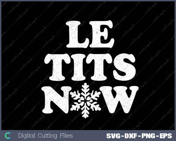 Mens Le Tits Now Funny Offensive Xmas Party Boob Song Joke Tee for Guys