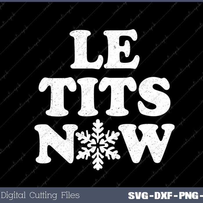 Mens Le Tits Now Funny Offensive Xmas Party Boob Song Joke Tee for Guys