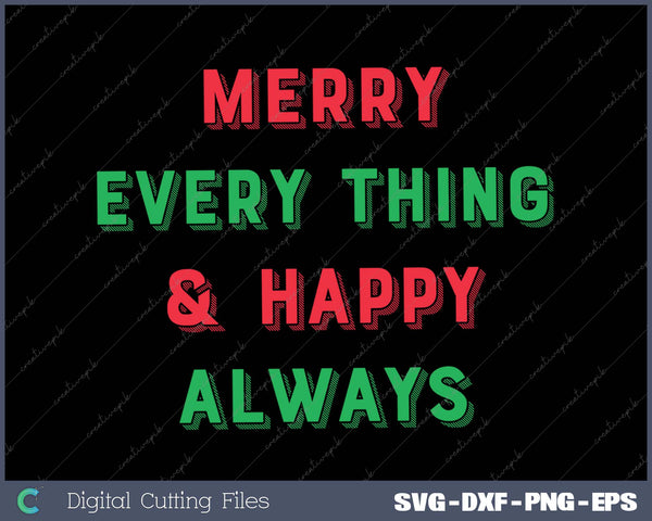 Mens Merry Everything and Happy Always Funny Christmas Holiday Tee