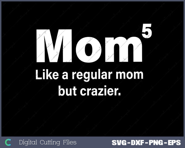 Mens Mom of Five Kids SVG PNG Cutting Printable Files