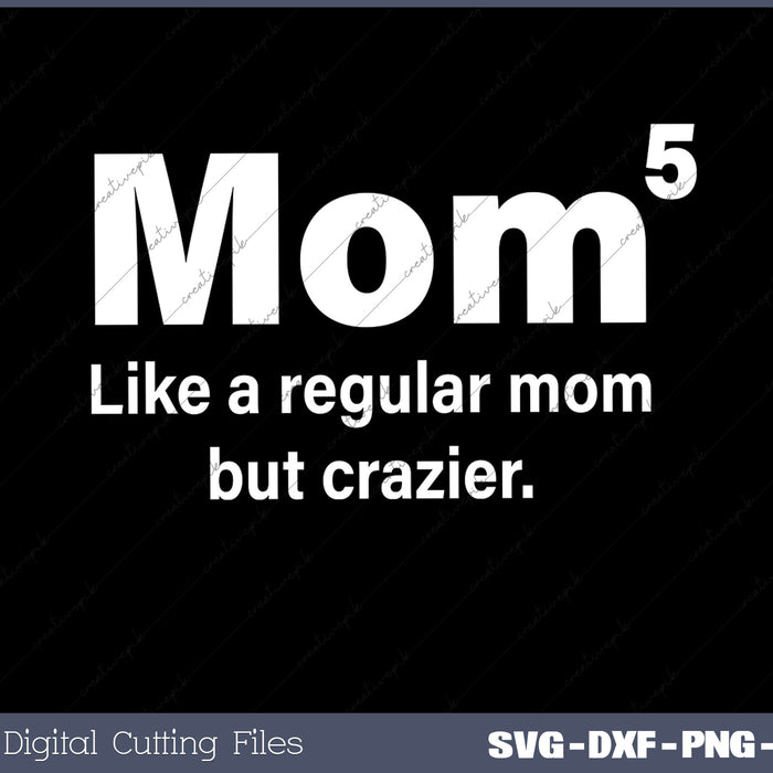 Mens Mom of Five Kids SVG PNG Cutting Printable Files