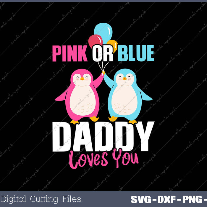 Mens Penguin Gender Reveal Shirt Pink or Blue Daddy Loves You 