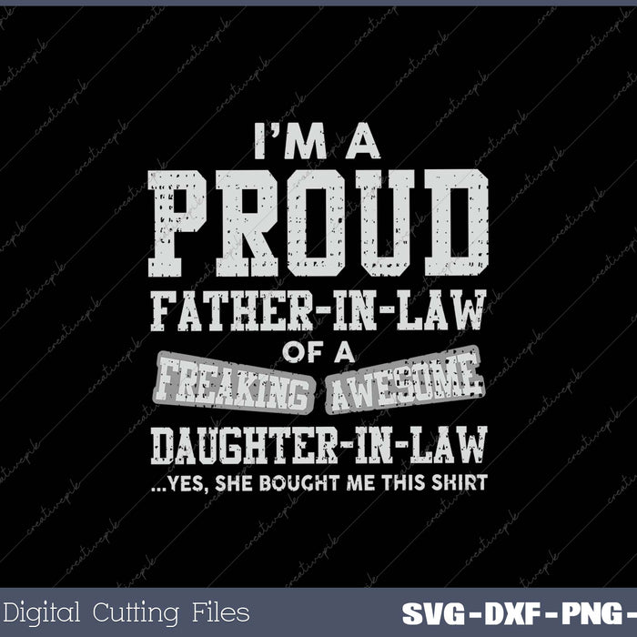 Mens Proud Father In Law Of A Freaking Awesome Daughter In Law SVG PNG Cutting Printable Files