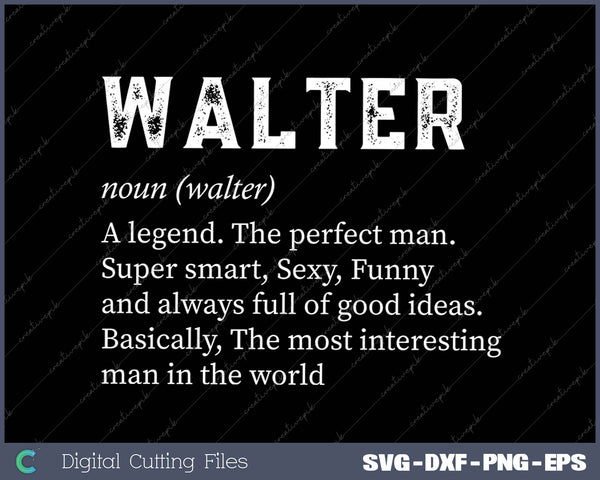 Mens Walter Name SVG PNG Cutting Printable Files