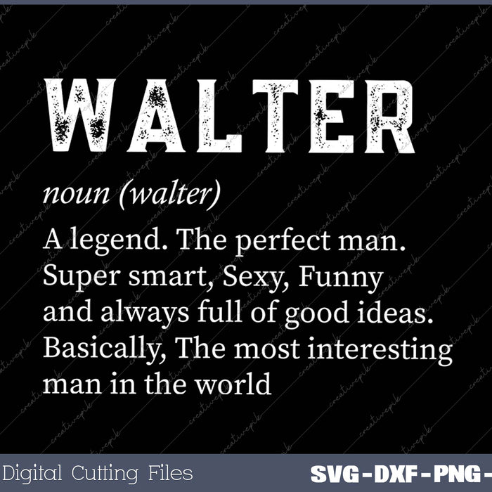 Mens Walter Name SVG PNG Cutting Printable Files