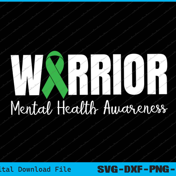 Warrior Mental Health Awareness Green Ribbon SVG PNG Printable Files