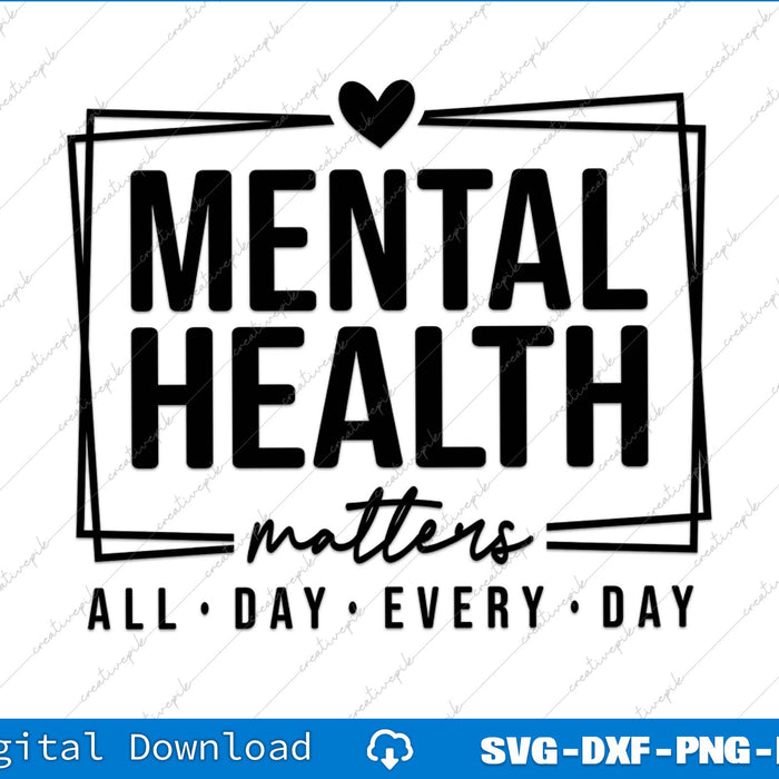 Mental Health Matters Mental Health Awareness SVG PNG Cutting Files