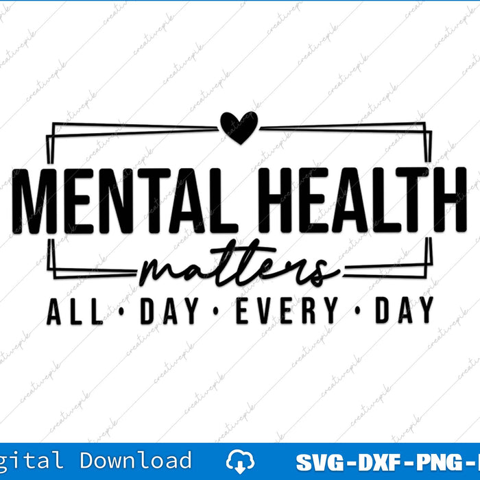 Mental Health Matters Mental Health Awareness SVG PNG Cutting Files