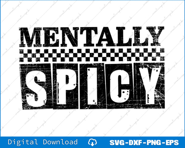 Text 'MENTALLY SPICY' with a checkered pattern on a white background