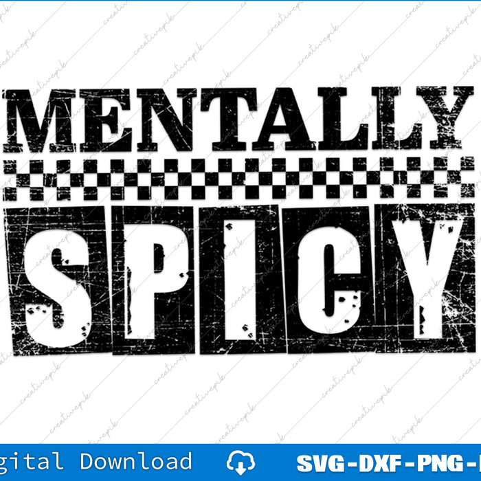 Text 'MENTALLY SPICY' with a checkered pattern on a white background