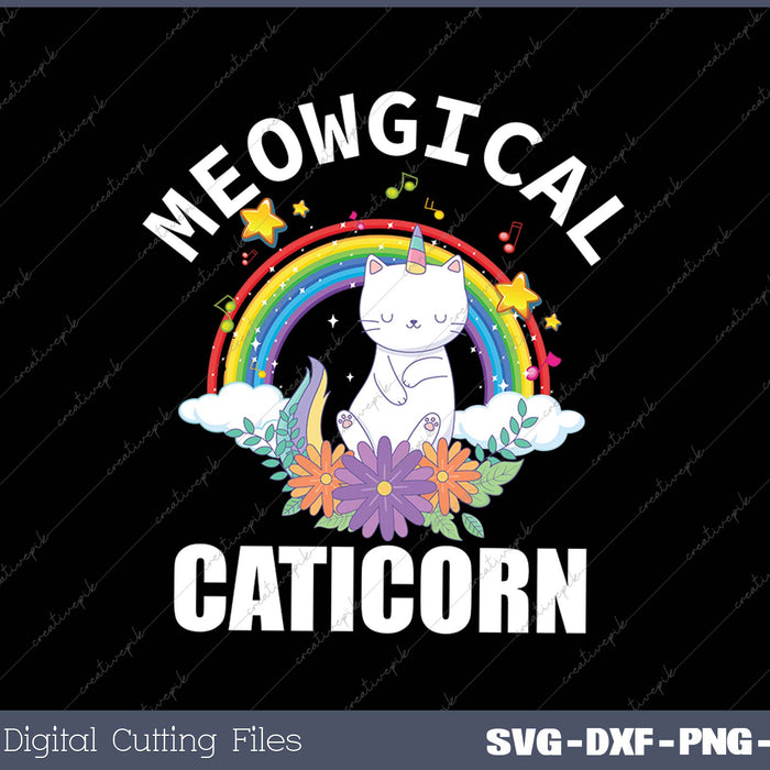 Meowgical Caticorn Cat Unicorn Girls SVG PNG Cutting Printable Files