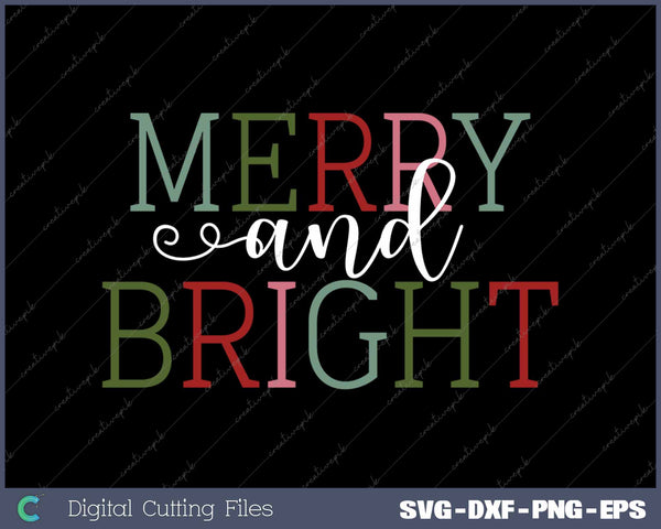 Merry And Bright Funny Merry Christmas SVG PNG Cutting Printable Files