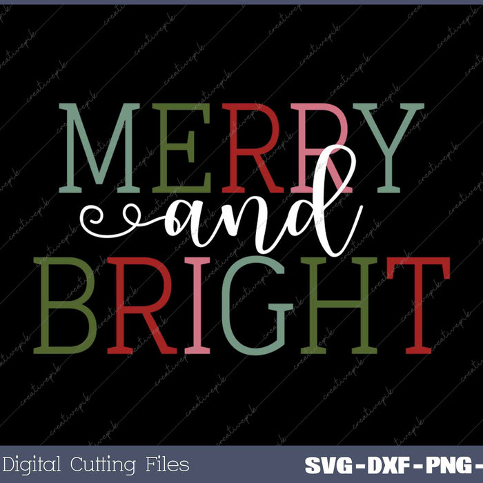 Merry And Bright Funny Merry Christmas SVG PNG Cutting Printable Files