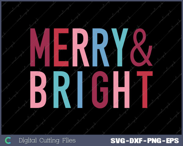 Merry And Bright Merry Christmas SVG PNG Cutting Printable Files