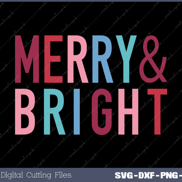 Merry And Bright Merry Christmas SVG PNG Cutting Printable Files