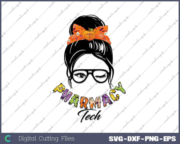 Messy Bun Pharmacy Tech SVG PNG Cutting Printable Files