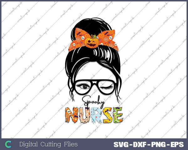 Messy Bun Spooky Nurse SVG PNG Cutting Printable Files