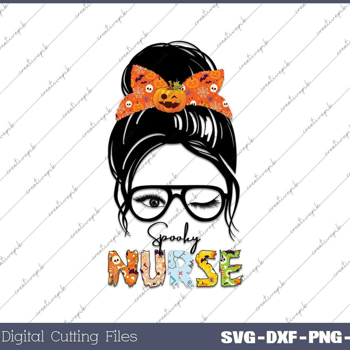 Messy Bun Spooky Nurse SVG PNG Cutting Printable Files