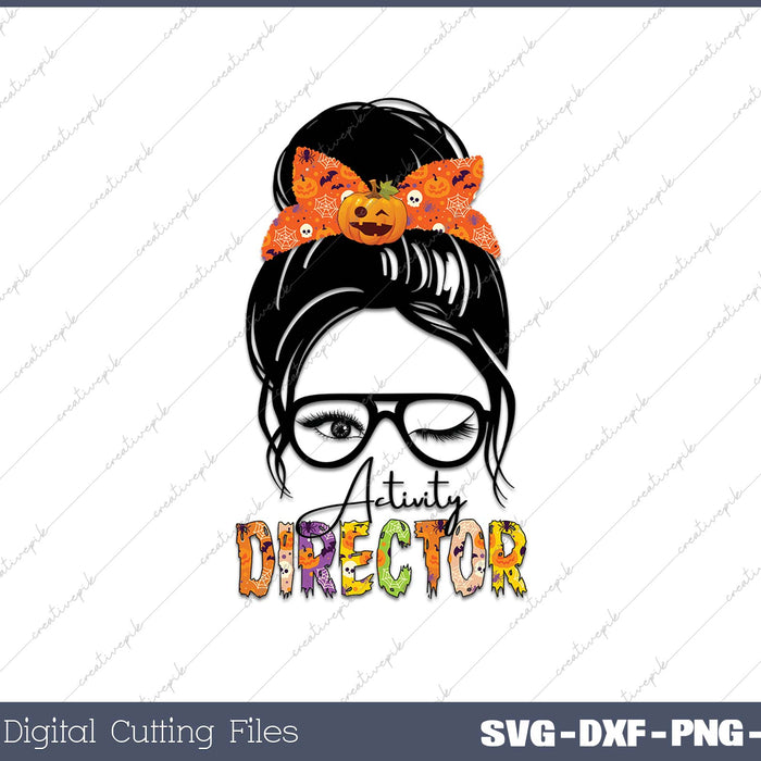 Messy bun Activity Director SVG PNG Printable Files