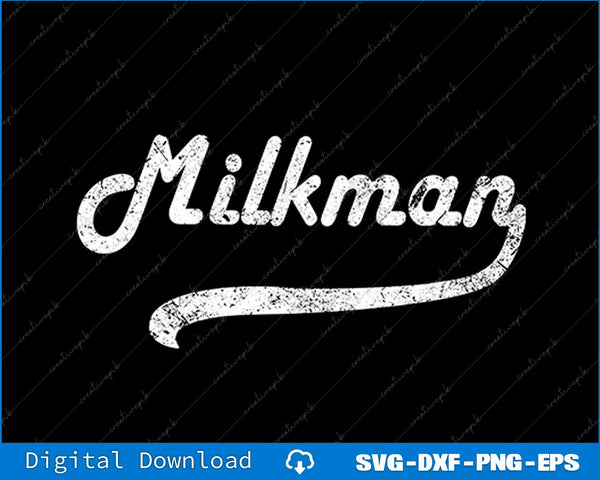 Milkman Milk Man Milk Maker Funny Job Profession SVG PNG Cutting File