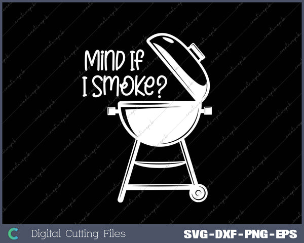 Mind If I Smoke BBQ Grillmaster Smoking Meat Funny Chef