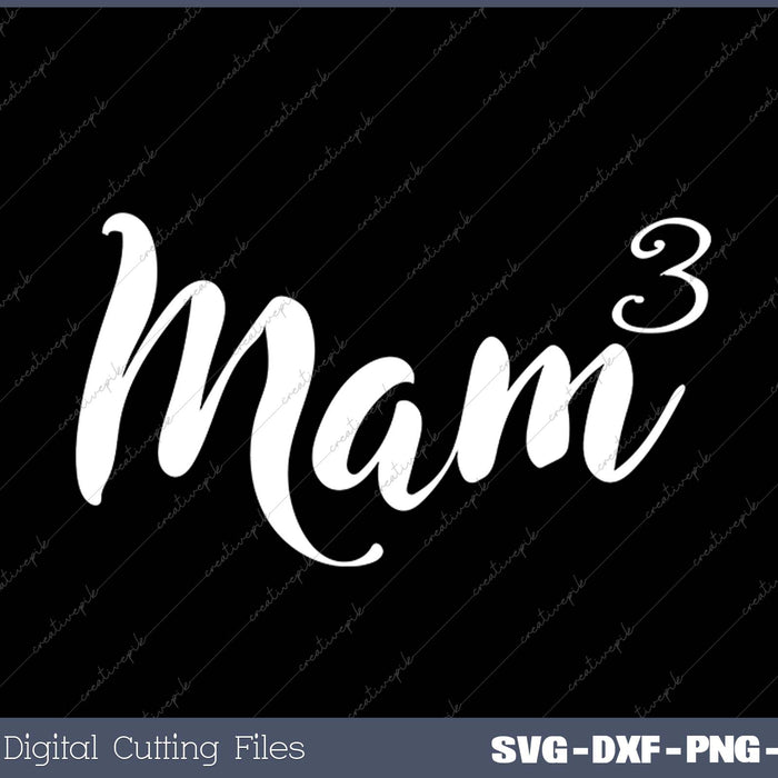 Mom Cubed Triplet Mom of 3 Third Child SVG PNG Cutting Printable Files