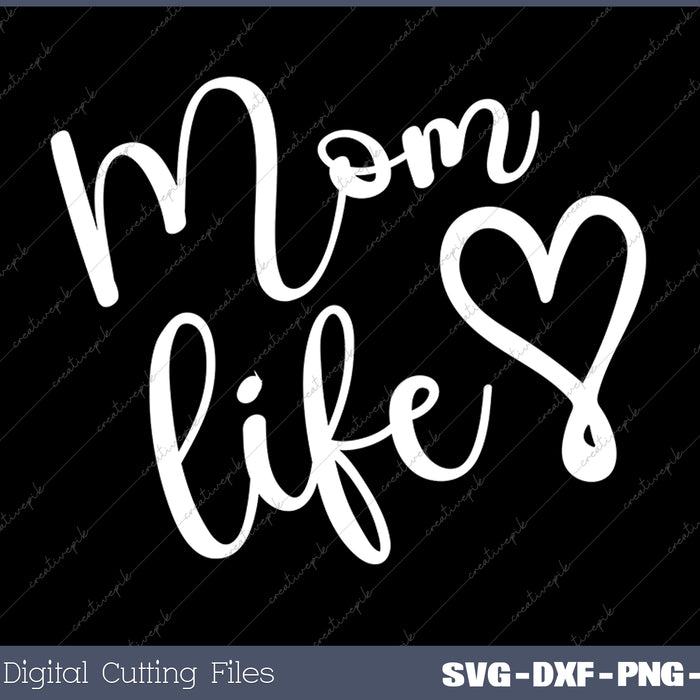 Mom Life SVG PNG Cutting Printable Files