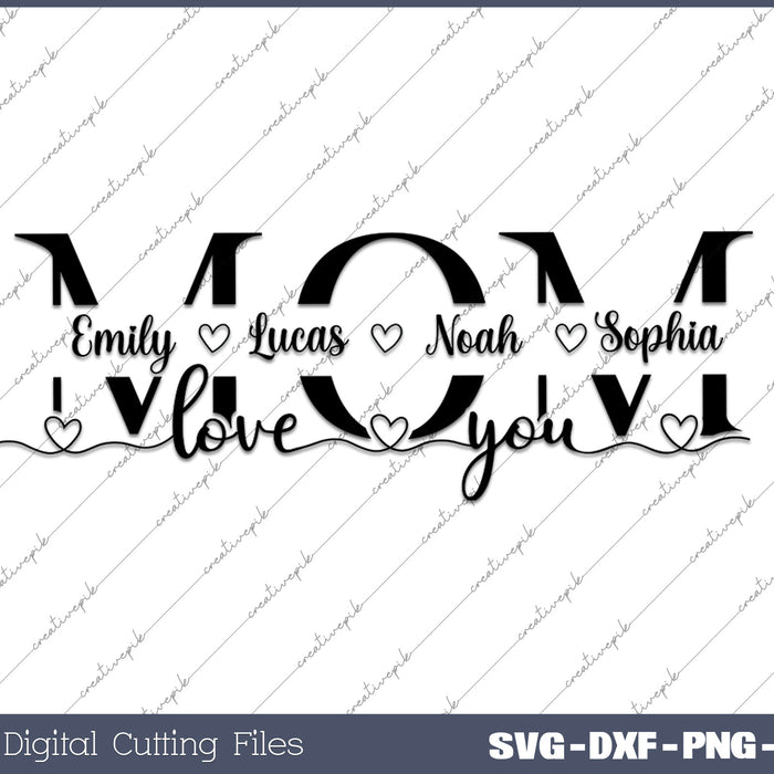 Mom Love Mother's Day SVG PNG Cutting Printable Files