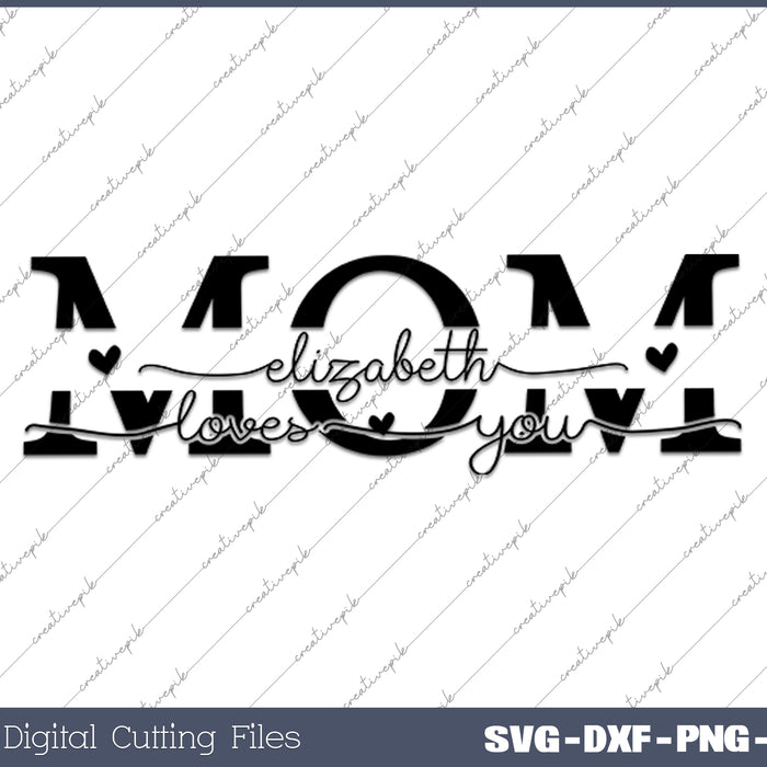 Mom Loves You Mother's Day SVG PNG Cutting Printable Files