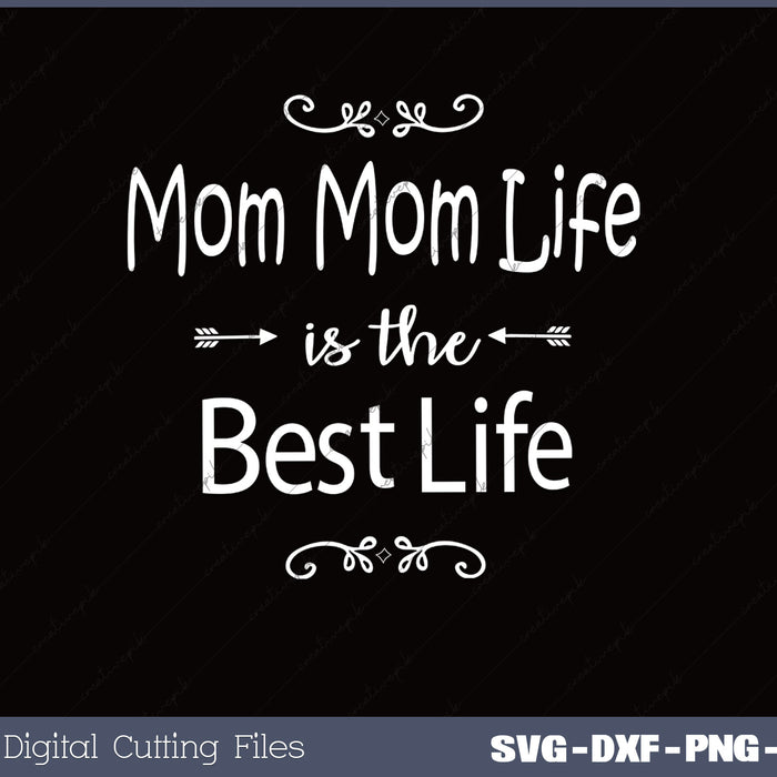 Mom Mom Life SVG PNG Cutting Printable Files