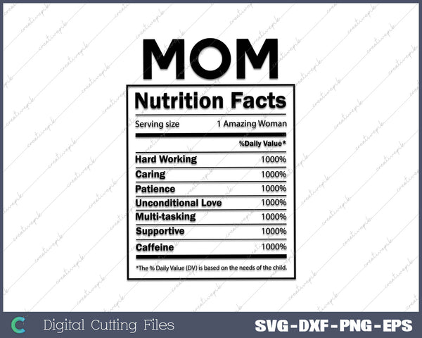 Mom Nutritional Facts SVG PNG Cutting Printable Files