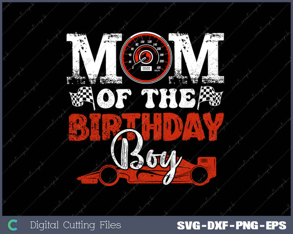 Mom Of The Birthday Boy SVG PNG Cutting Printable Files