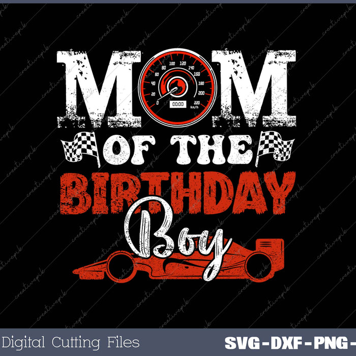 Mom Of The Birthday Boy SVG PNG Cutting Printable Files