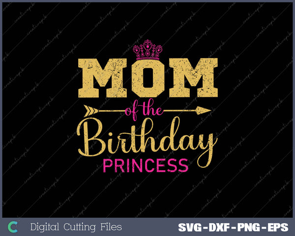 Mom Of The Birthday Princess Girls Party