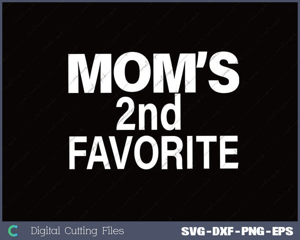 Mom's 2nd Favorite SVG PNG Cutting Printable Files