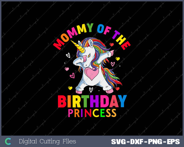 Mommy Of The Birthday Princess Unicorn 