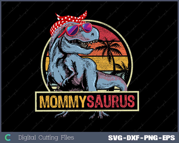 Mommysaurus T Rex Dinosaur Mommy Saurus Family SVG Cut files