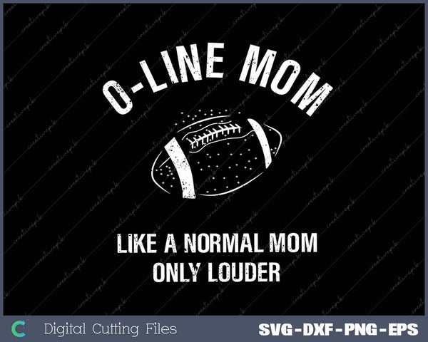 Mom of Offensive Lineman Mom SVG PNG Cutting Printable Files