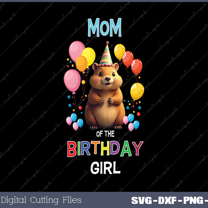 Mom of the Birthday Girl Capybara Mom Capybara Birthday SVG PNG Files