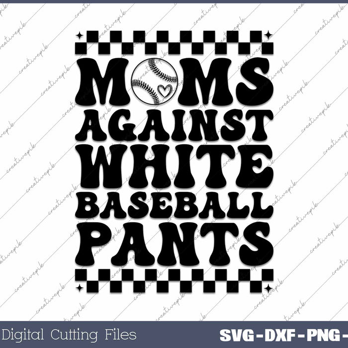 Moms Against White Baseball Pants SVG PNG Cutting Printable Files