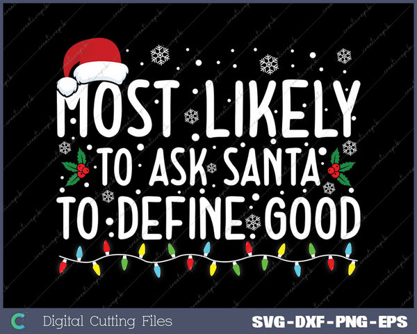 Most Likely To Ask Santa To Define Good Christmas Matching