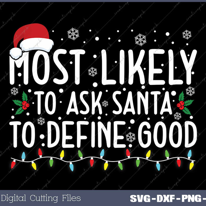 Most Likely To Ask Santa To Define Good Christmas Matching 