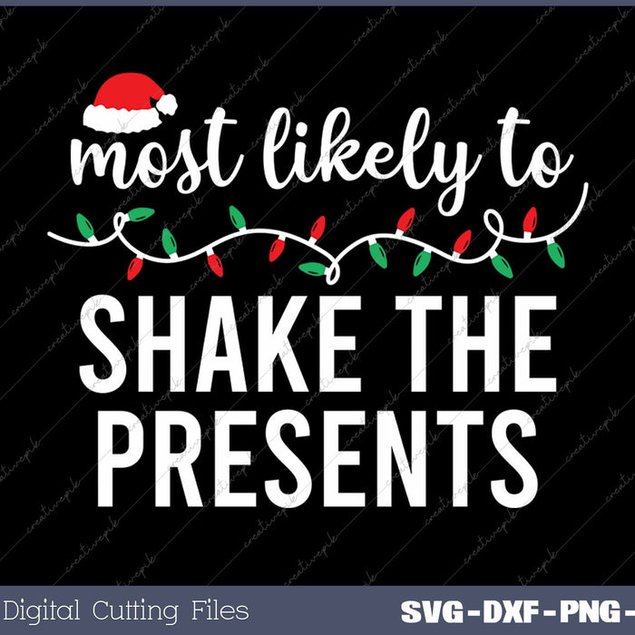Most Likely To Shake The Presents Funny Christmas Matching Family