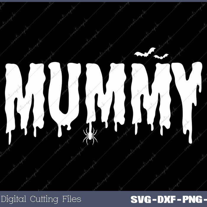 Mummy Halloween Mom Spooky Halloween Mother SVG PNG Cutting Printable Files