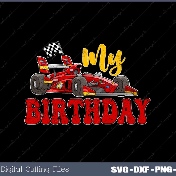 My Birthday Race Car SVG PNG Cutting Printable Files