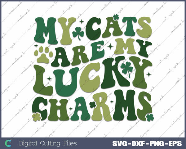 My Cats Are My Lucky Charms St Patrick's Day SVG PNG Cutting Printable Files