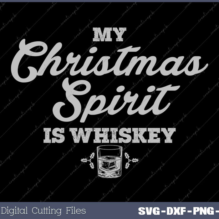 My Christmas Spirit Is Whiskey Funny Christmas Drinking