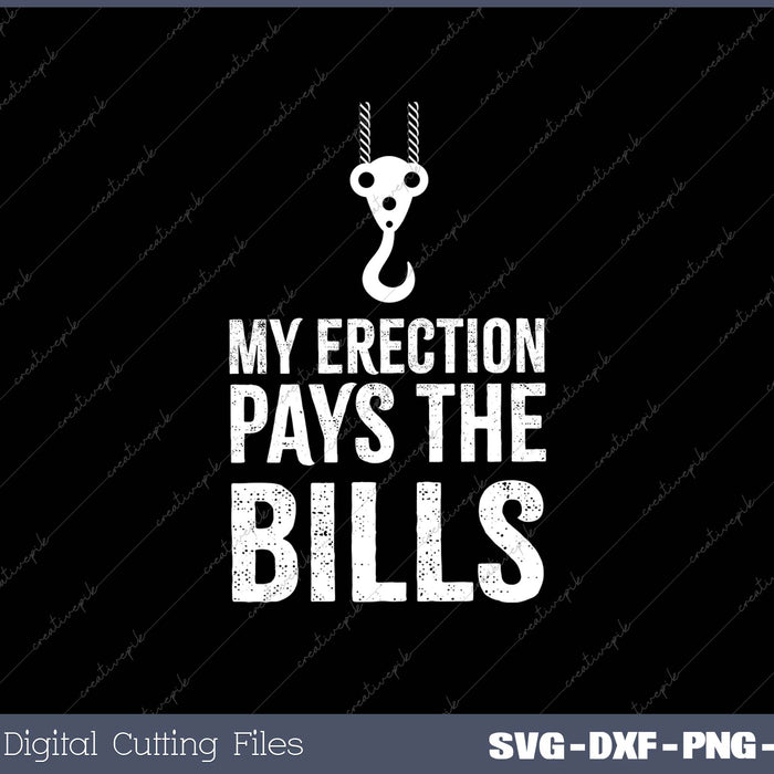 My Erection Pays The Bills 