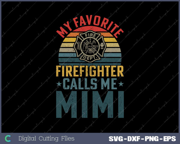 My Favorite Firefighter Calls Me Mimi Retro Vintage